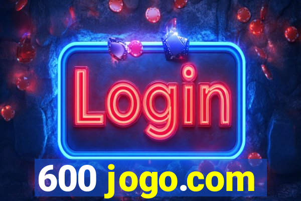 600 jogo.com